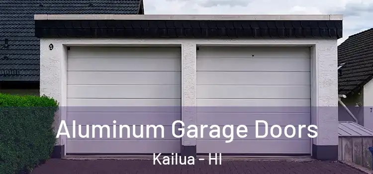  Aluminum Garage Doors Kailua - HI