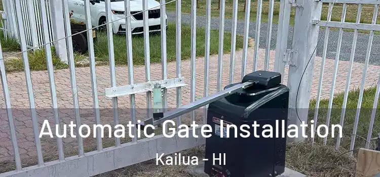 Automatic Gate Installation Kailua - HI