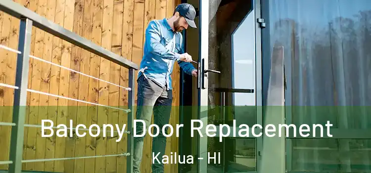  Balcony Door Replacement Kailua - HI