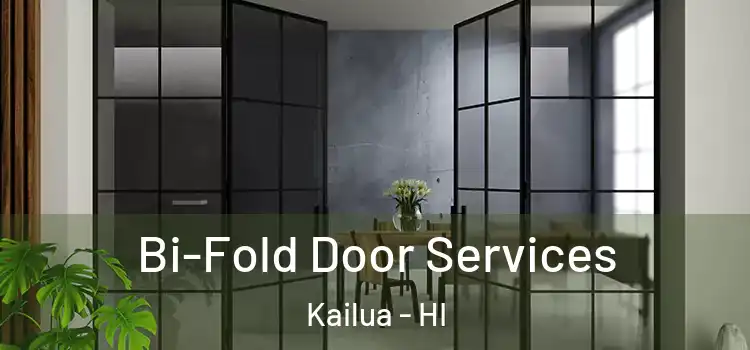  Bi-Fold Door Services Kailua - HI