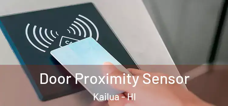  Door Proximity Sensor Kailua - HI