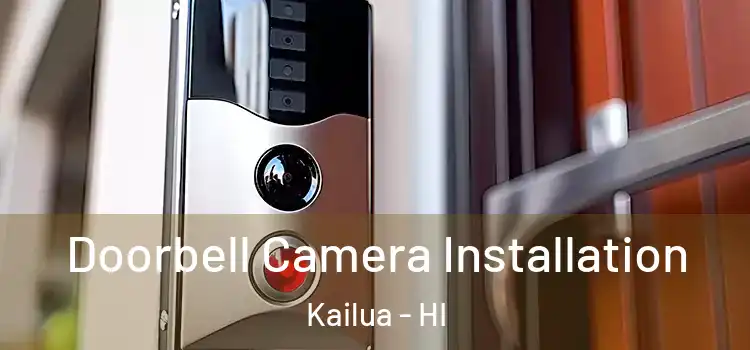  Doorbell Camera Installation Kailua - HI