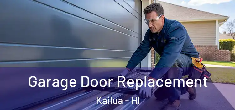  Garage Door Replacement Kailua - HI