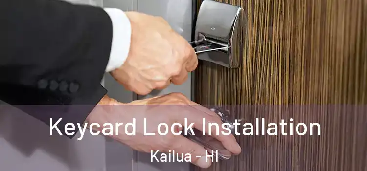  Keycard Lock Installation Kailua - HI