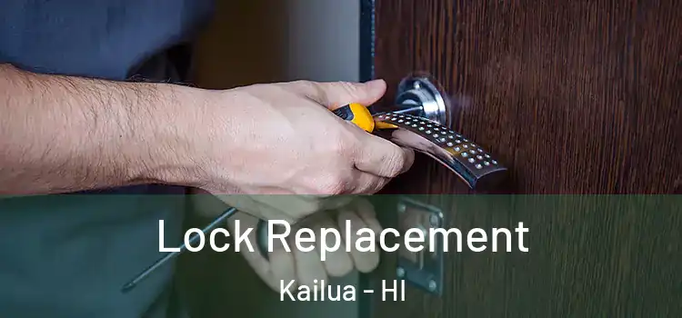 Lock Replacement Kailua - HI