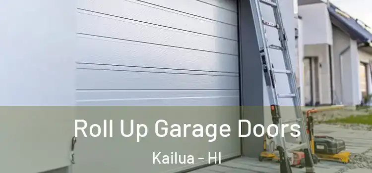  Roll Up Garage Doors Kailua - HI