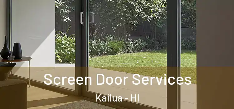  Screen Door Services Kailua - HI